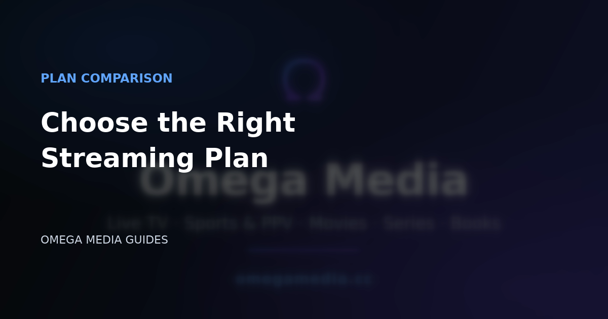 Omega Media guide to comparing live TV, streaming and book subscription plans
